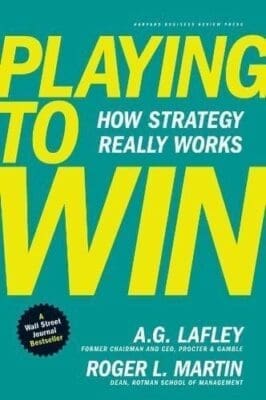 Yellow and green book cover of Playing to win by Alan G. Lafley and Roger Martin