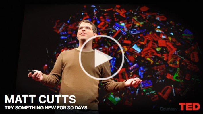 Links to video on Matt Cutts Ted Talks Try Something New for 30 Days