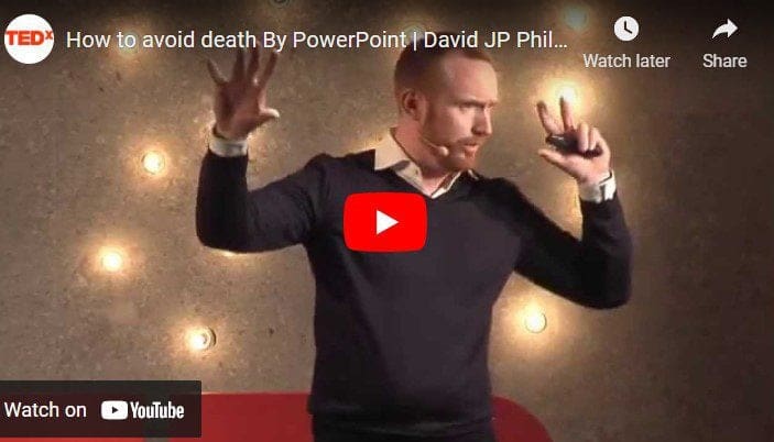 Links to video about David JP Ted Talks How to avoid death by PowerPoint