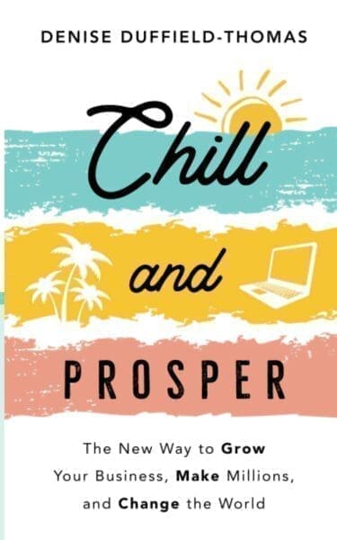 Chill and prosper book Book cover for Chill and Prosper by Denise Duffield-Thomas