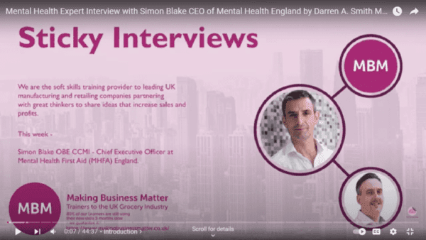 mental health with Simon Blake and Darren Smith Links to Youtube video on mental health with Simon Blake and Darren Smith