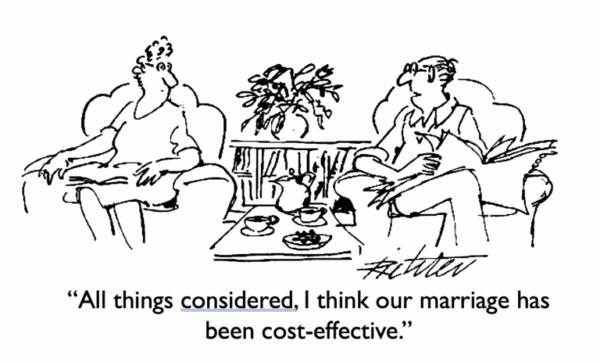 man saying his marriage is cost effective Cartoon drawing of a couple and man saying his marriage is cost effective