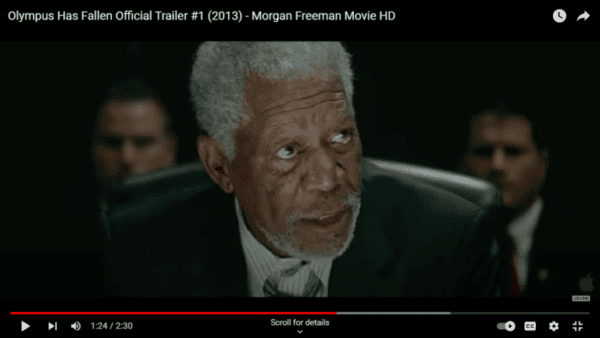 Olympus has fallen with Morgan Freeman Links to YouTube video Olympus has fallen with Morgan Freeman