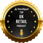 Feedspot top 10 UK retail podcasts badge image