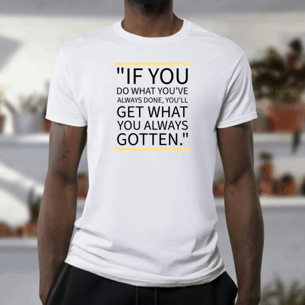 Quote on a white tshirt